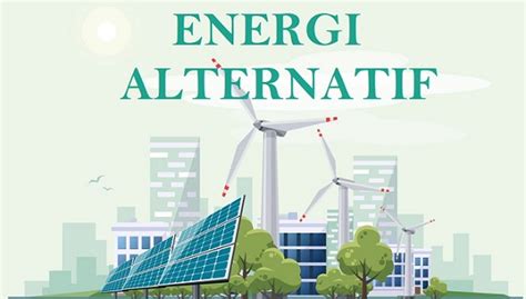 √ Pengertian Energi Alternatif Sumber And Contohnya