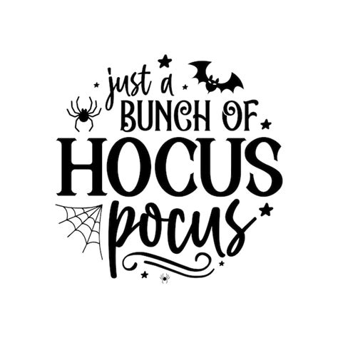 Premium Vector Just A Bunch Of Hocus Pocus Halloween Sign