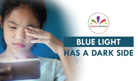 Blue Light Has A Dark Side Dynamic Nutrition