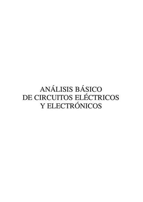 SOLUTION 63 Analisis Basico De Circuitos Electricos Y Electronicos