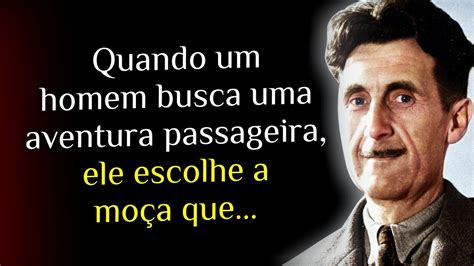 Grandes Frases De George Orwell Que TODO HOMEM Deveria Escutar YouTube