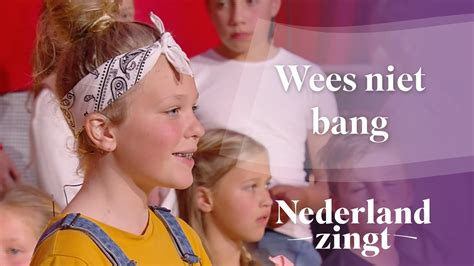 Wees Niet Bang Nederland Zingt YouTube