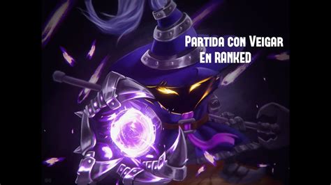 Mi Primera Partida Del 2020 Con Veigar En Ranked YouTube