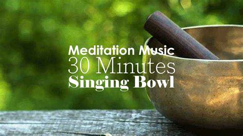 Awareness Meditation Music 30 Minutes Singing Bowl Meditation