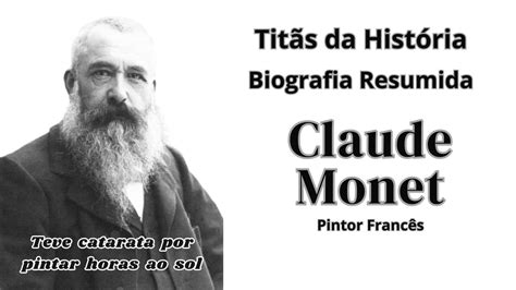 Claude Monet Biografia Resumida Titãs da História YouTube