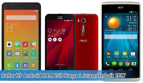 Daftar HP Android RAM 2GB Harga 1 Jutaan Terbaik 2017 - Jelajah Info