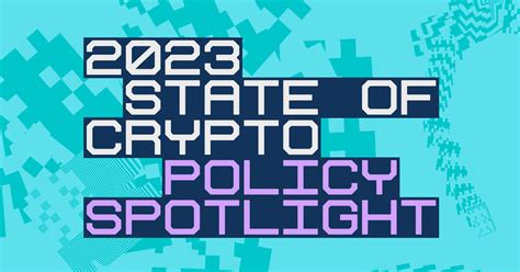 State Of Crypto 2023 Spotlight On Crypto Policy A16z Crypto