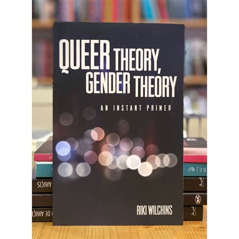 Queer Theory Gender Theory Riki Wilchins