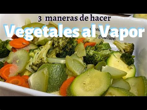 Llena Tu Cocina De Sabor Con Nuestras Deliciosas Recetas Al Vapor