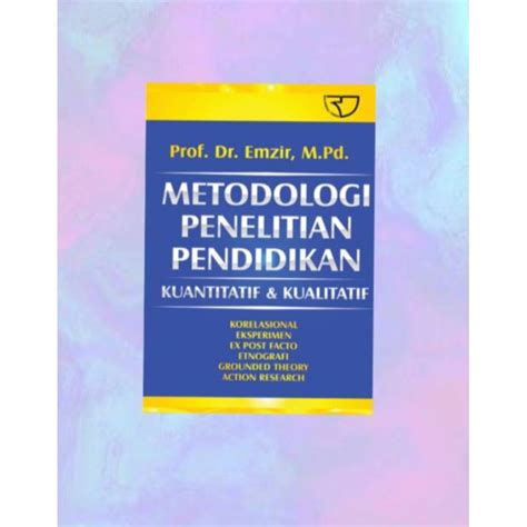 Jual Metodologi Penelitian Pendidikan Kuantitatif And Kualitatif Shopee Indonesia