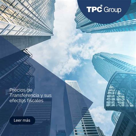 Precios De Transferencia Y Sus Efectos Fiscales TPC Group