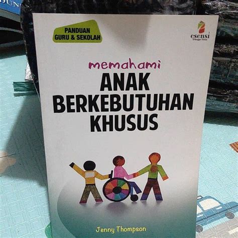 Jual Original Buku Panduan Guru Dan Sekolah Memahami Anak Berkebutuhan