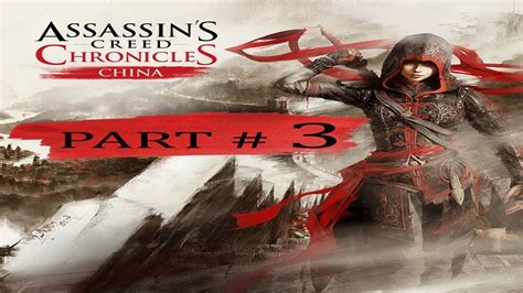 Assassinscreedchronicleschinawalkthroughpart 3the Port Youtube