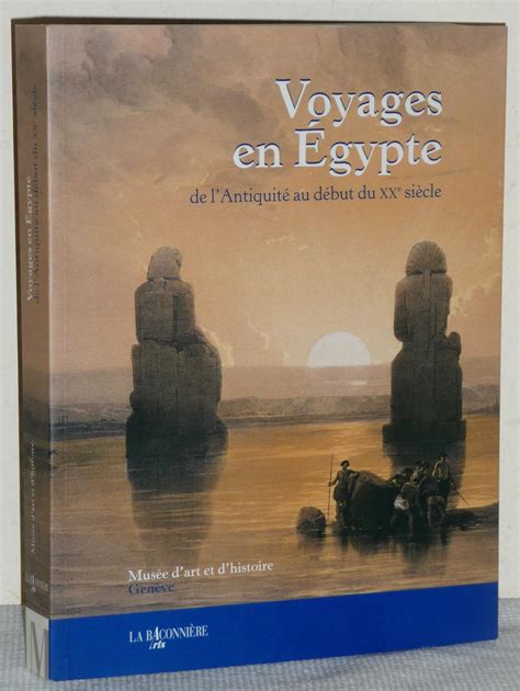 Voyages En Gypte De L Antiquit Au D But Du Xxe Si Cle By Collectif