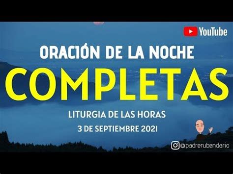 Completas De Hoy Viernes De Septiembre Oraci N De La Noche