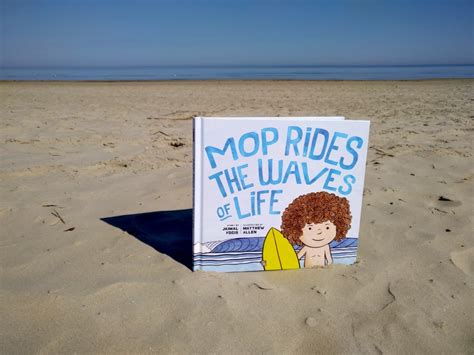 Mop Rides The Waves Of Life” By Jaimal Yogis Sea Library Magazine