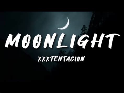 XXXTENTACION Moonlight Lyrics Video YouTube