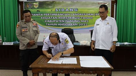 Sidang Panitia Pertimbangan Landreform Tahun 2023 Kabupaten Gunung Mas