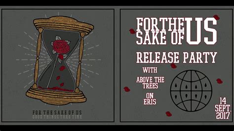 For The Sake Of Us Release Party Youtube