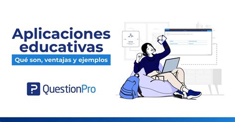 Aplicaciones Educativas Qué Son Ventajas Y Ejemplos