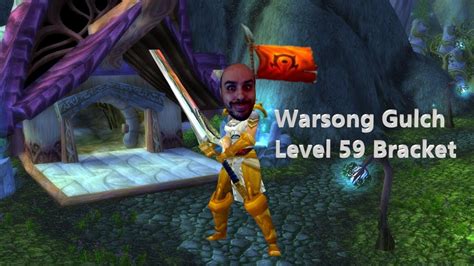 WARSONG GULCH WOW CLASSIC BATTLEGROUNDS LVL 59 BRACKET YouTube