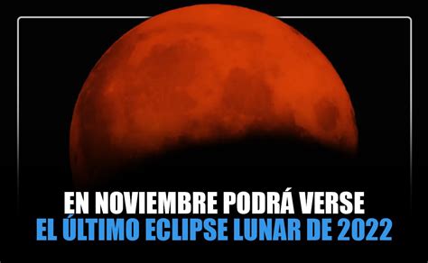 En Noviembre Podr Verse El Ltimo Eclipse Lunar De