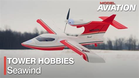 Tower Hobbies Seawind Review Model Aviation Magazine Youtube