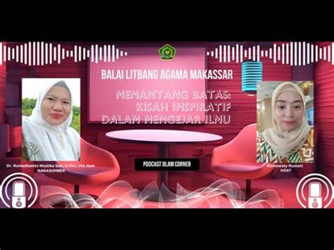 Podcast Blam Menantang Batas Kisah Inspiratif Dalam Mengejar Ilmu