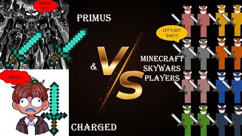 CHARGED AND PRIMUS VS MINECRAFT SKYWARS PLAYERS YouTube