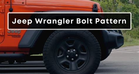 Jeep Wrangler Bolt Pattern All Models 1987 2023