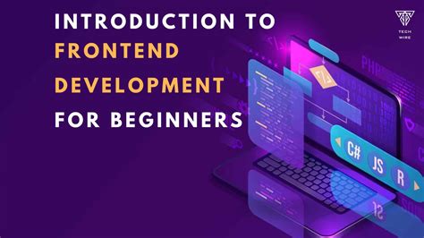 Introduction To Frontend Development Tech Wire