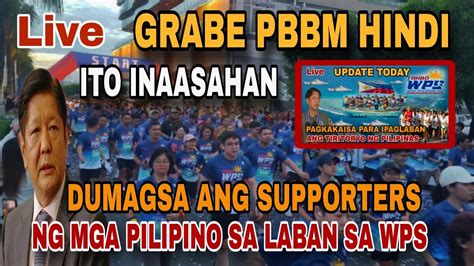 Live Update Today Pbbm Hindi Ito Inaasahan Dumagsa Ang Supporta Ng Mga