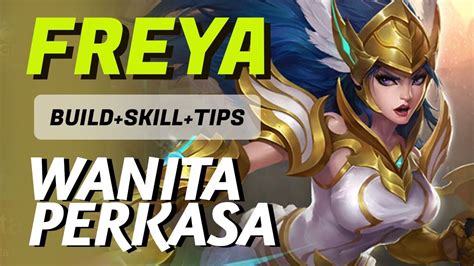 Cara Menggunakan Freya Mobile Legends Build Item Terbaik Hero Freya Youtube