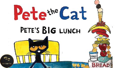 Pete The Cat Pete S Big Lunch YouTube