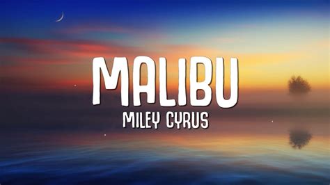 Miley Cyrus Malibu Lyrics YouTube