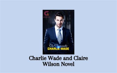 Charlie Wade and Claire Wilson Novel PDF Full Episode - Senjanesia