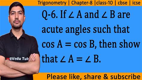 If Angle A And Angle B Are Acute Angles Such That Cosa Is Equal To Cos