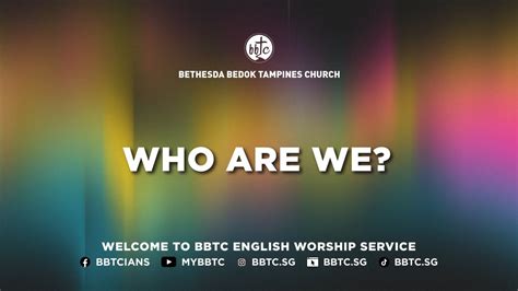 Who Are We Bethesda Bedok Tampines Church