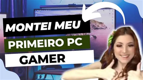 MONTEI MEU PRIMEIRO PC GAMER VLOG YouTube