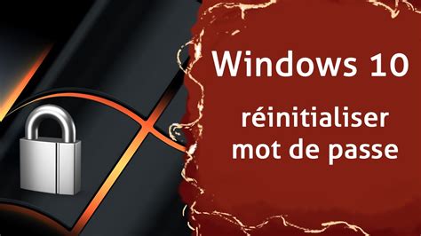 Comment retrouver réinitialiser son mot de passe Windows 10 8 7 YouTube