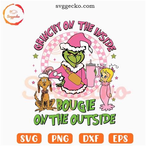 Grinchy On The Inside Bougie On The Out Side Svg Grinch Max Cindy Lou