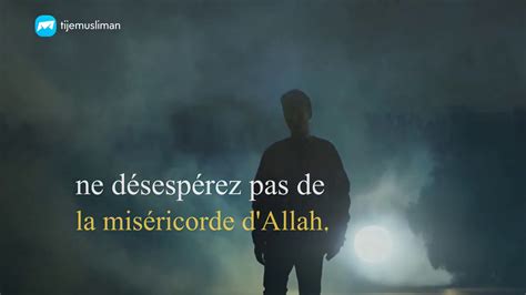 ne désespérez pas de la miséricorde d Allah YouTube