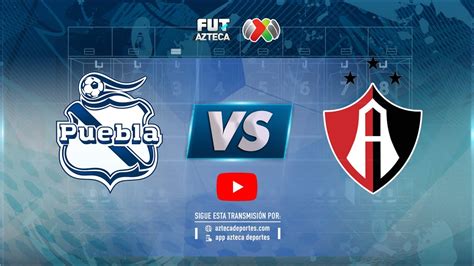 En Vivo Puebla Vs Atlas Jornada 12 Liga Bbva Mx Clausura 2023 Youtube