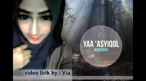 Ya Asyiqol Musthofa Video Lirik By Via Khan Youtube