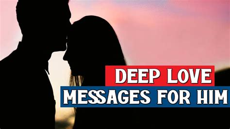 71 Deep Love Messages For Him Love And Fun Quotes