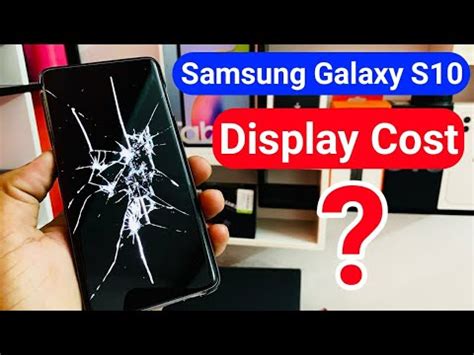 Samsung Galaxy S10 Display Replacement Cost Samsung Galaxy S10 Broken