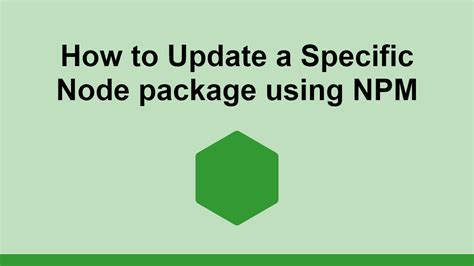 How To Update A Specific Node Package Using Npm