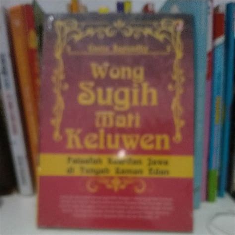 Jual Buku Wong Sugih Mati Keluwen Falsafah Kearifan Jawa Di Tengah