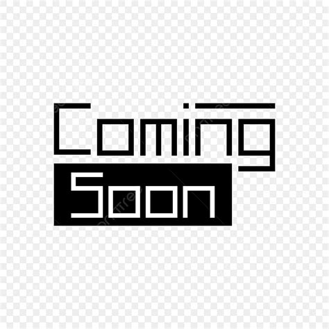 Coming Soon Text Vector Art PNG, Coming Soon Vector Text, Coming, Soon, Event PNG Image For Free ...