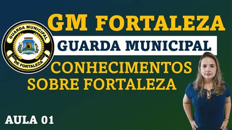 Conhecimentos Sobre Fortaleza Concurso Guarda Municipal Fortaleza Ce